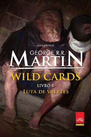 [Wild Cards 08] • Luta De Valetes